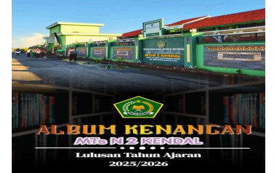 Album alumni MTs N 2 Kendal Tahun Ajaran 2025/2026